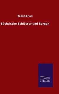 bokomslag Sächsische Schlösser und Burgen