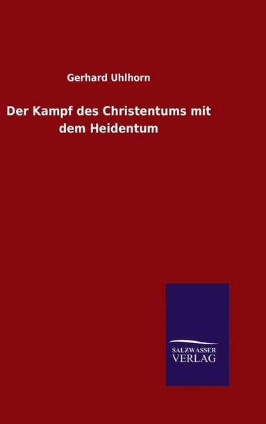 bokomslag Der Kampf des Christentums mit dem Heidentum