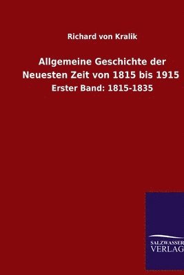 Allgemeine Geschichte der Neuesten Zeit von 1815 bis 1915 1
