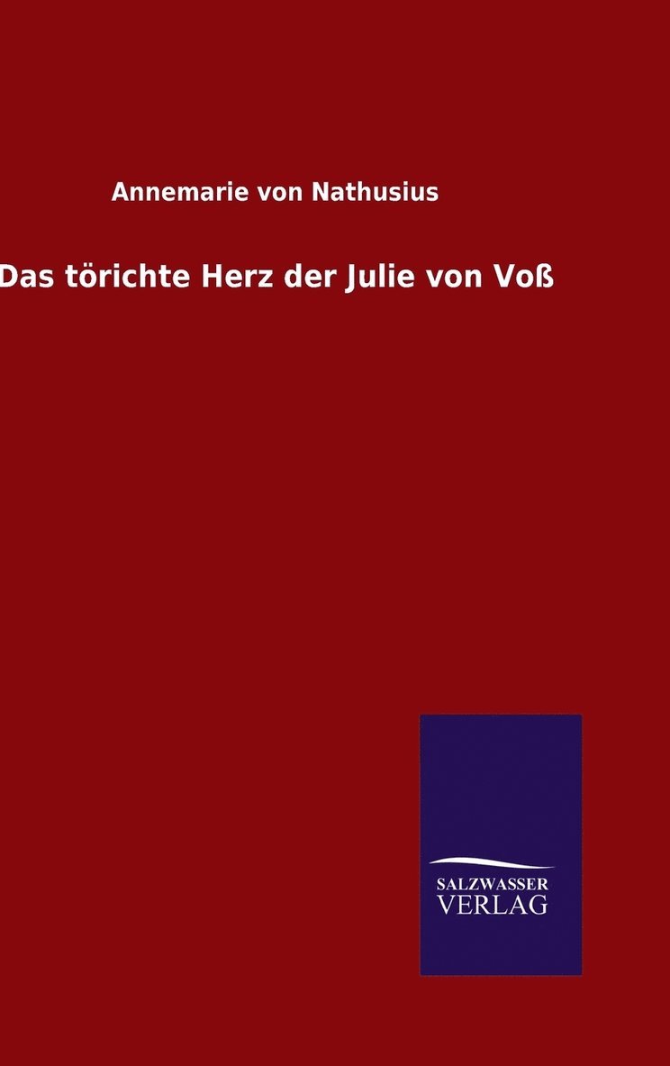 törichte Herz der Julie von Voß