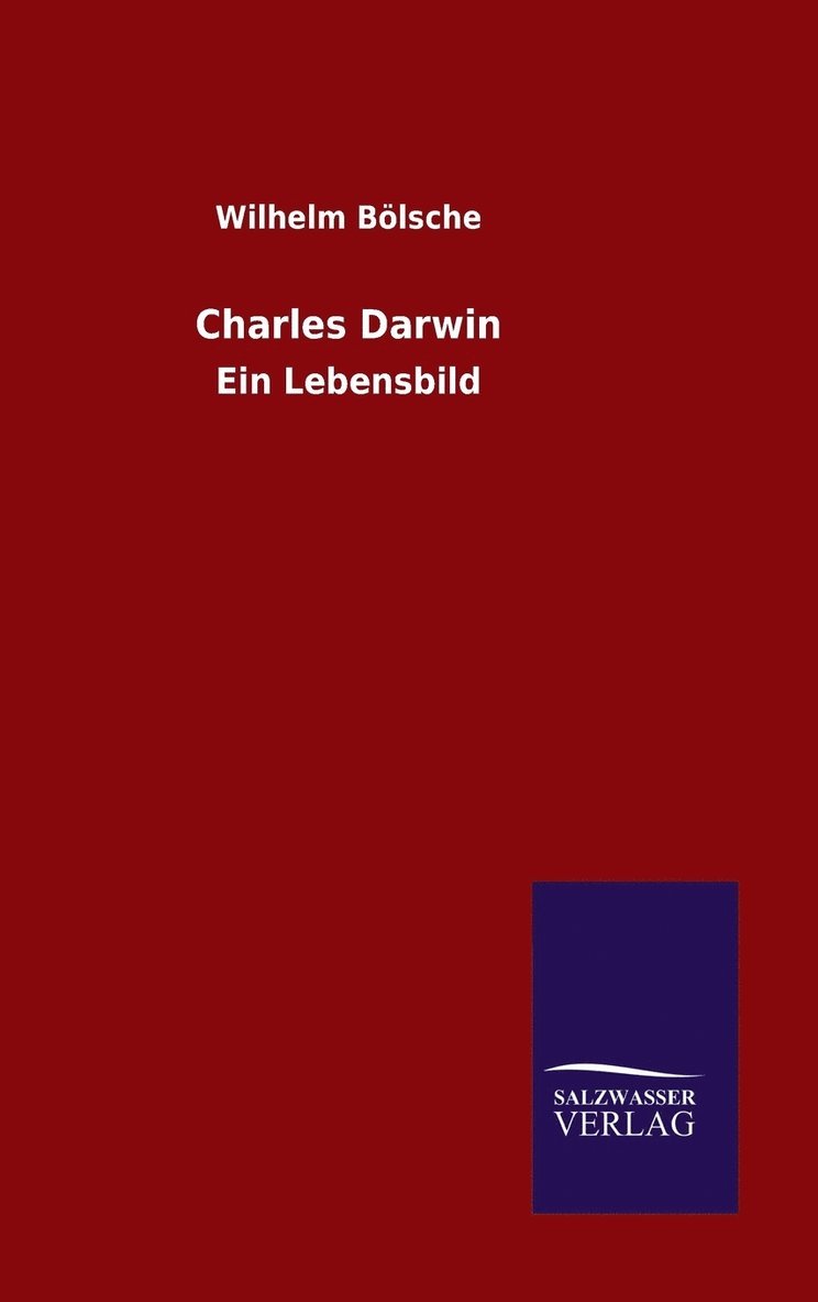 Wilhelm Bolsche, Wilhelm Bölsche - Charles Darwin, Inbunden