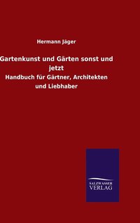 bokomslag Gartenkunst und Gärten sonst und jetzt
