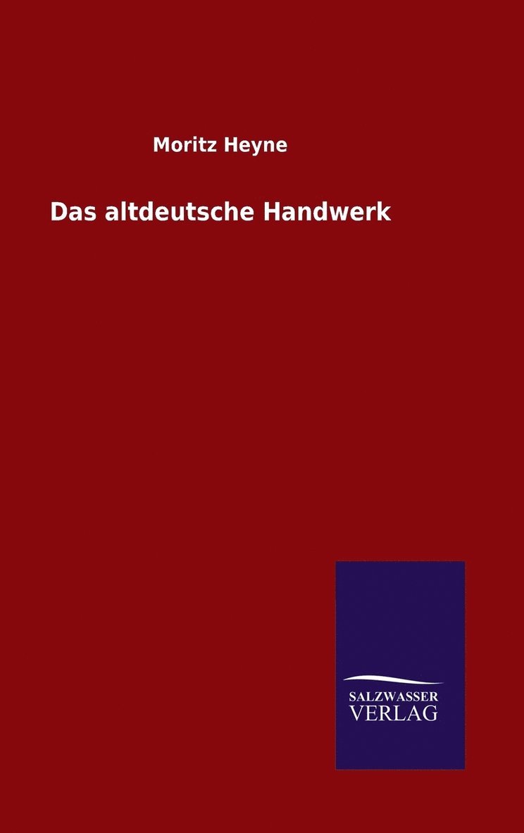 Das altdeutsche Handwerk 1