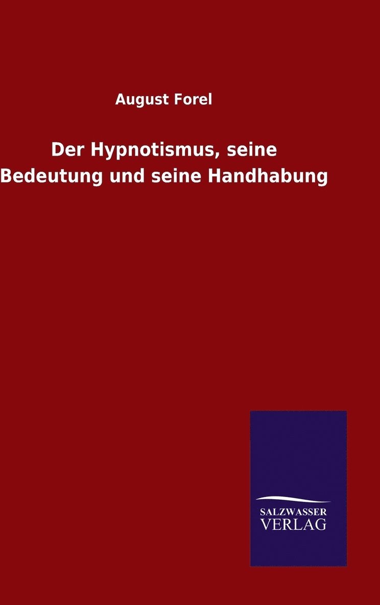 Hypnotismus, seine Bedeutung und seine Handhabung