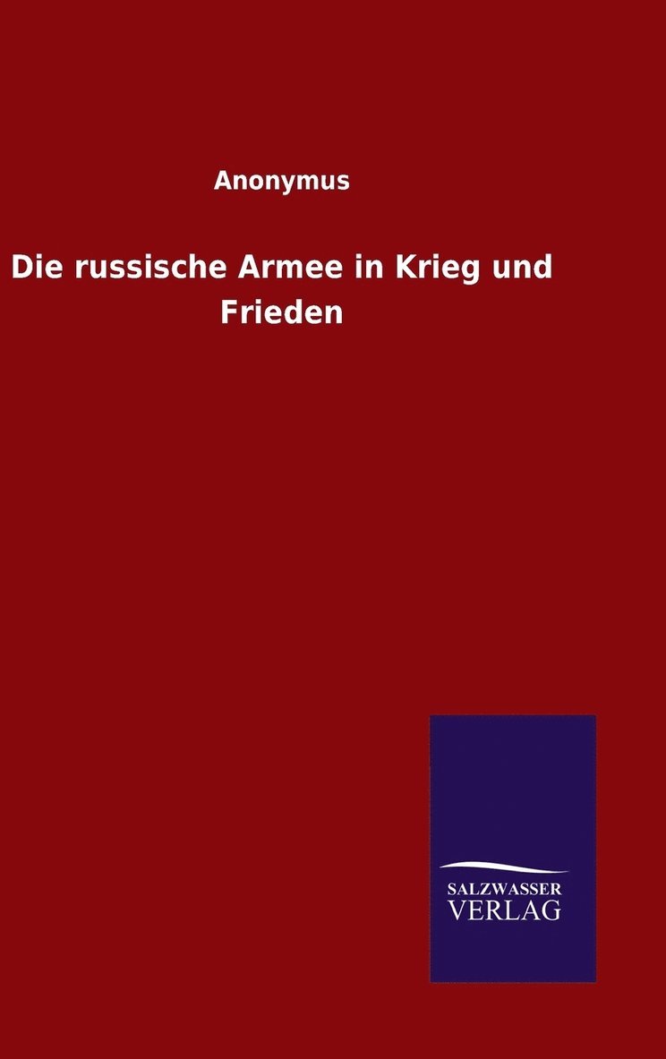 Die russische Armee in Krieg und Frieden 1