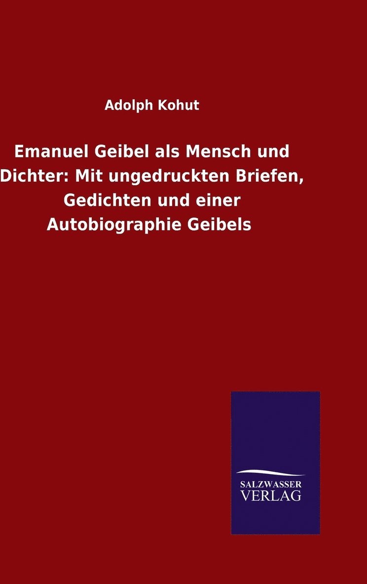 Emanuel Geibel als Mensch und Dichter 1