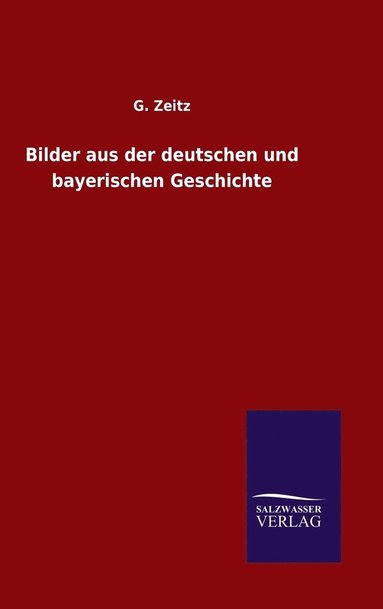 bokomslag Bilder aus der deutschen und bayerischen Geschichte