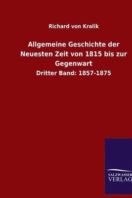 bokomslag Allgemeine Geschichte der Neuesten Zeit von 1815 bis zur Gegenwart