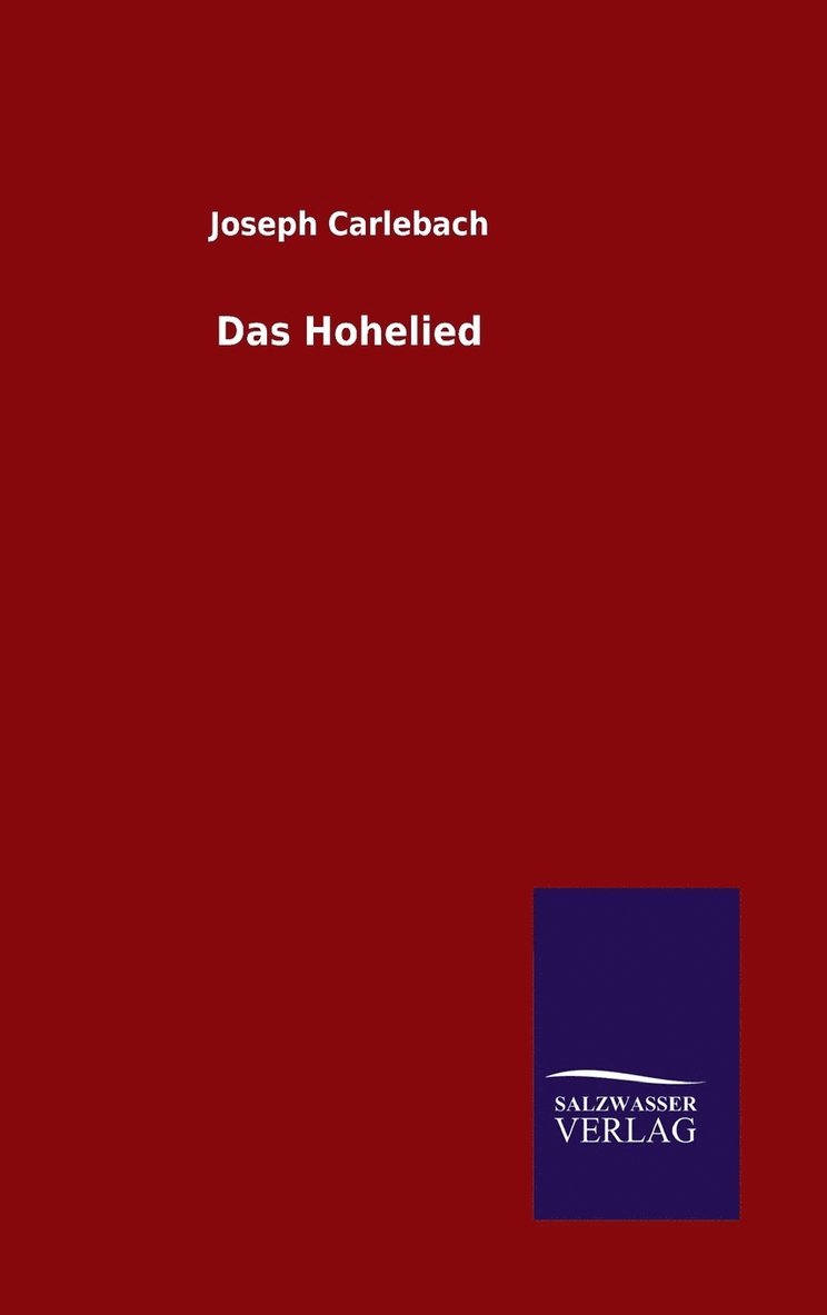 Das Hohelied 1