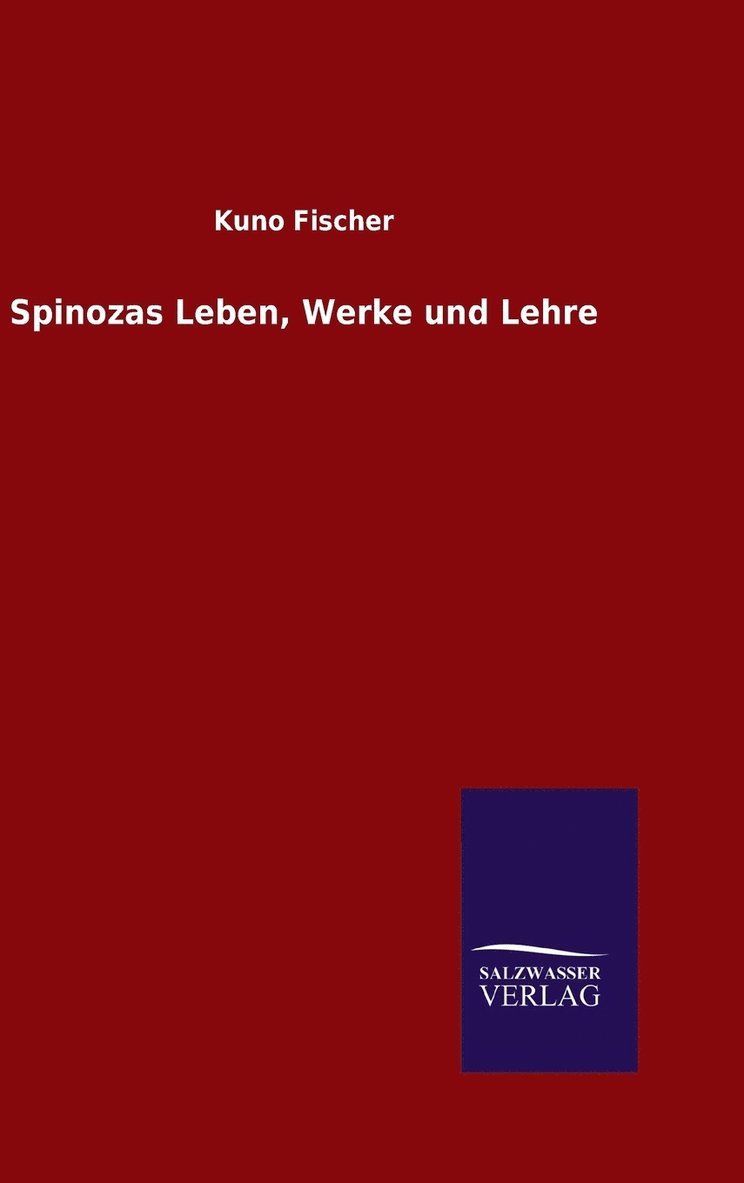 Spinozas Leben, Werke und Lehre 1