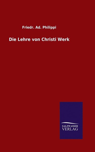 bokomslag Die Lehre von Christi Werk