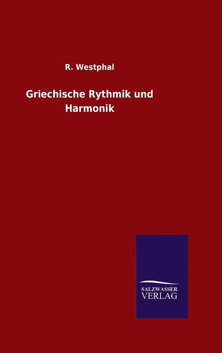 Griechische Rythmik und Harmonik