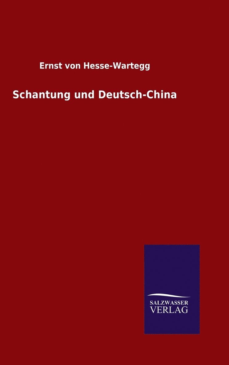 Schantung und Deutsch-China 1