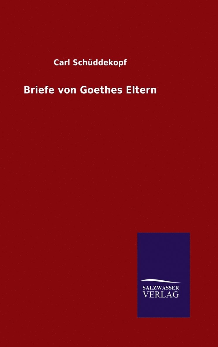 Briefe von Goethes Eltern 1