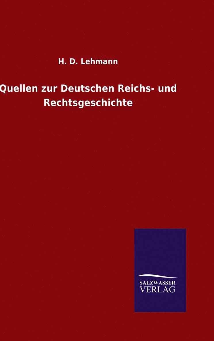 Quellen zur Deutschen Reichs- und Rechtsgeschichte
