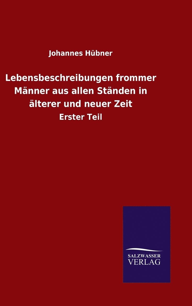 Lebensbeschreibungen frommer Mnner aus allen Stnden in lterer und neuer Zeit 1