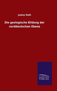 bokomslag Die geologische Bildung der norddeutschen Ebene