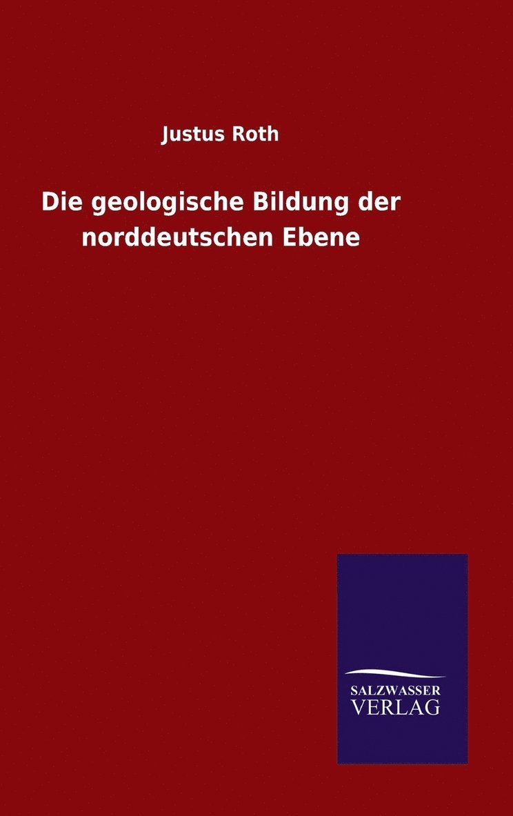 Die geologische Bildung der norddeutschen Ebene 1