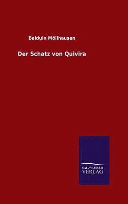Balduin Möllhausen - Schatz von Quivira, Inbunden