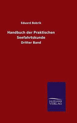 bokomslag Handbuch der Praktischen Seefahrtskunde