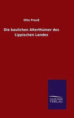 bokomslag Die baulichen Alterthmer des Lippischen Landes