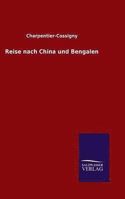 bokomslag Reise nach China und Bengalen