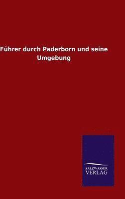 bokomslag Fhrer durch Paderborn und seine Umgebung