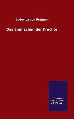 Einmachen der Früchte