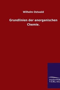 bokomslag Grundlinien der anorganischen Chemie.