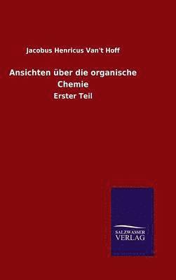 Ansichten über die organische Chemie