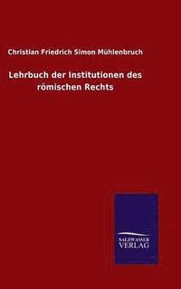 bokomslag Lehrbuch der Institutionen des rmischen Rechts