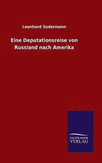 bokomslag Eine Deputationsreise von Russland nach Amerika