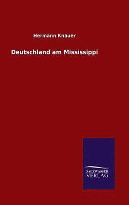 Deutschland am Mississippi 1