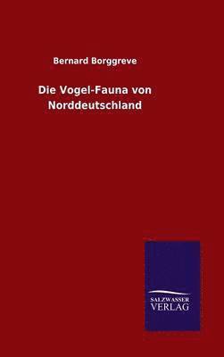 bokomslag Die Vogel-Fauna von Norddeutschland