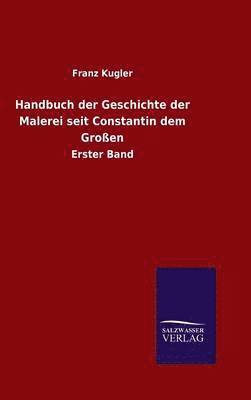 bokomslag Handbuch der Geschichte der Malerei seit Constantin dem Großen