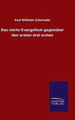 bokomslag vierte Evangelium gegenüber den ersten drei ersten