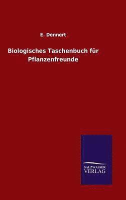 bokomslag Biologisches Taschenbuch fr Pflanzenfreunde