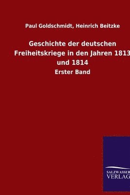 Geschichte der deutschen Freiheitskriege in den Jahren 1813 und 1814 1