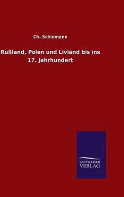 bokomslag Rußland, Polen und Livland bis ins 17. Jahrhundert