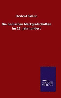 Die badischen Markgrafschaften im 16. Jahrhundert 1