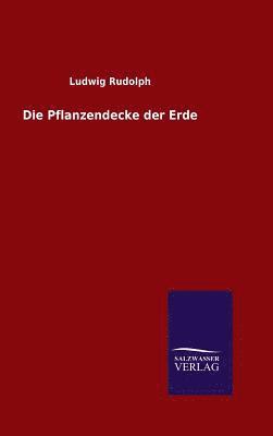 Die Pflanzendecke der Erde 1