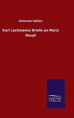 bokomslag Karl Lachmanns Briefe an Moriz Haupt