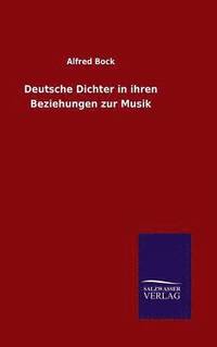 bokomslag Deutsche Dichter in ihren Beziehungen zur Musik