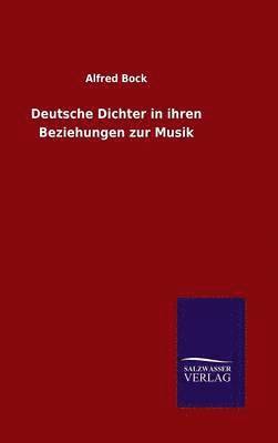 Deutsche Dichter in ihren Beziehungen zur Musik 1