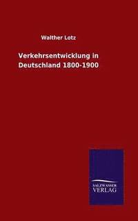 bokomslag Verkehrsentwicklung in Deutschland 1800-1900