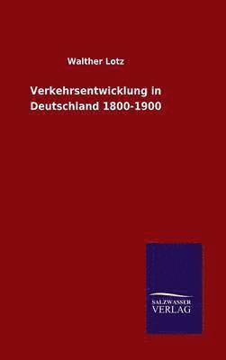 bokomslag Verkehrsentwicklung in Deutschland 1800-1900