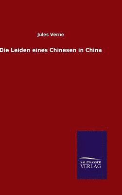 Jules Verne - Leiden eines Chinesen in China, Inbunden