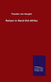 bokomslag Reisen in Nord-Ost-Afrika
