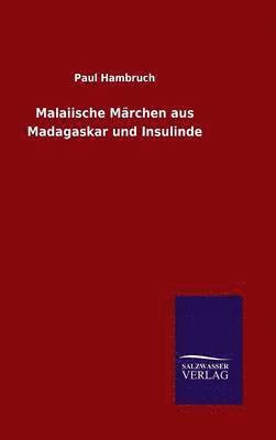 bokomslag Malaiische Mrchen aus Madagaskar und Insulinde