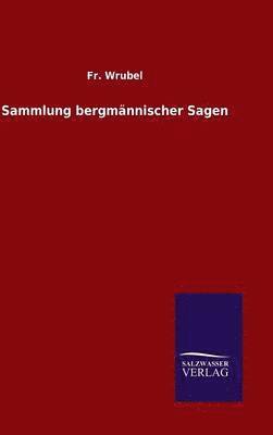 Sammlung bergmnnischer Sagen 1